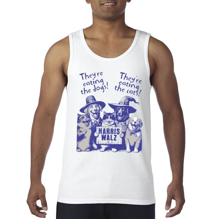 TheyRe Eating Dogs! TheyRe Eating Cats! Vote Kamala Harris Tank Top