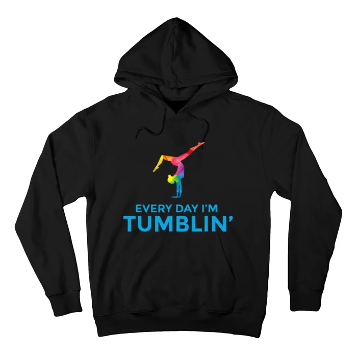 Tumbling Every Day Gymnastics For Gymnast Hoodie