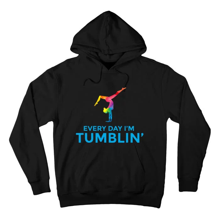 Tumbling Every Day Gymnastics For Gymnast Tall Hoodie