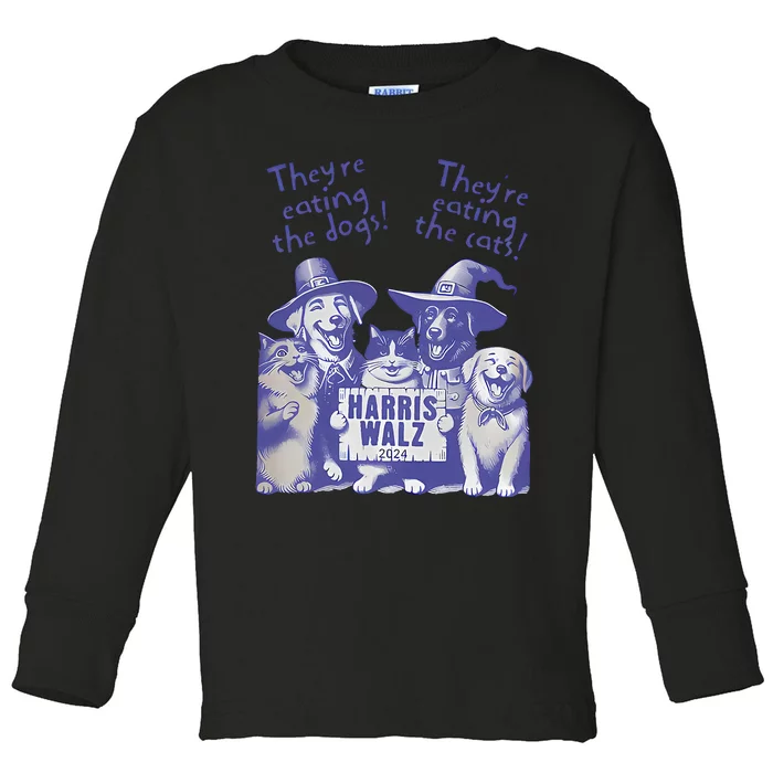 TheyRe Eating Dogs! TheyRe Eating Cats! Vote Kamala Harris Toddler Long Sleeve Shirt