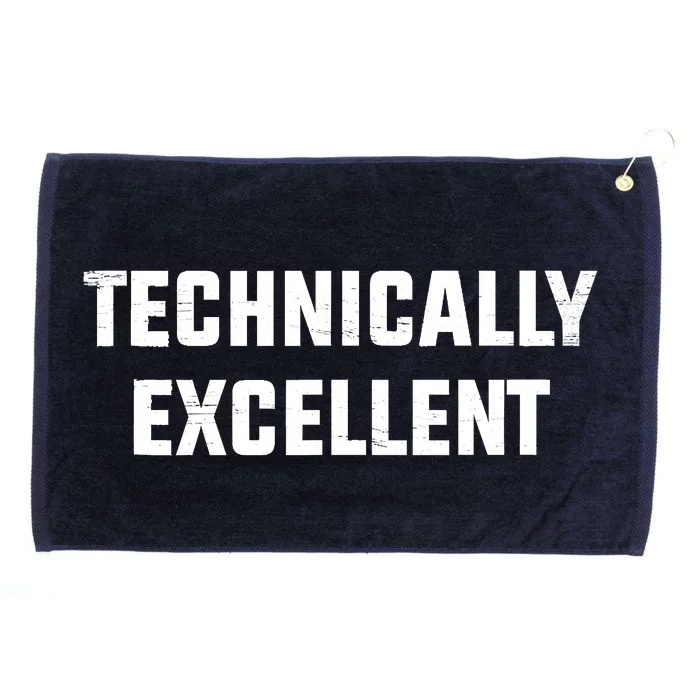 Technically Excellent Funny Technical Excellence Grommeted Golf Towel