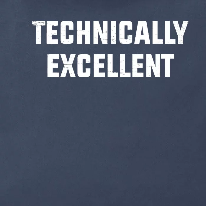 Technically Excellent Funny Technical Excellence Zip Tote Bag