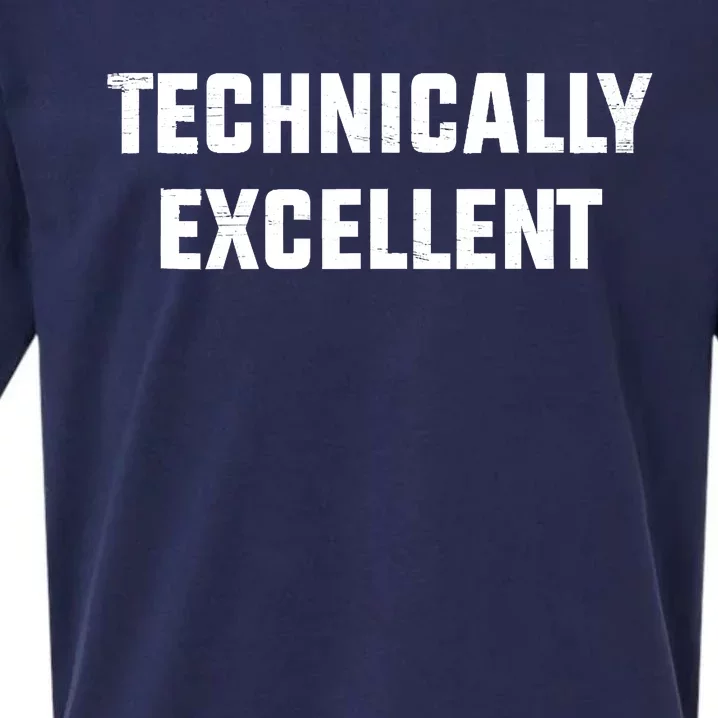 Technically Excellent Funny Technical Excellence Sueded Cloud Jersey T-Shirt