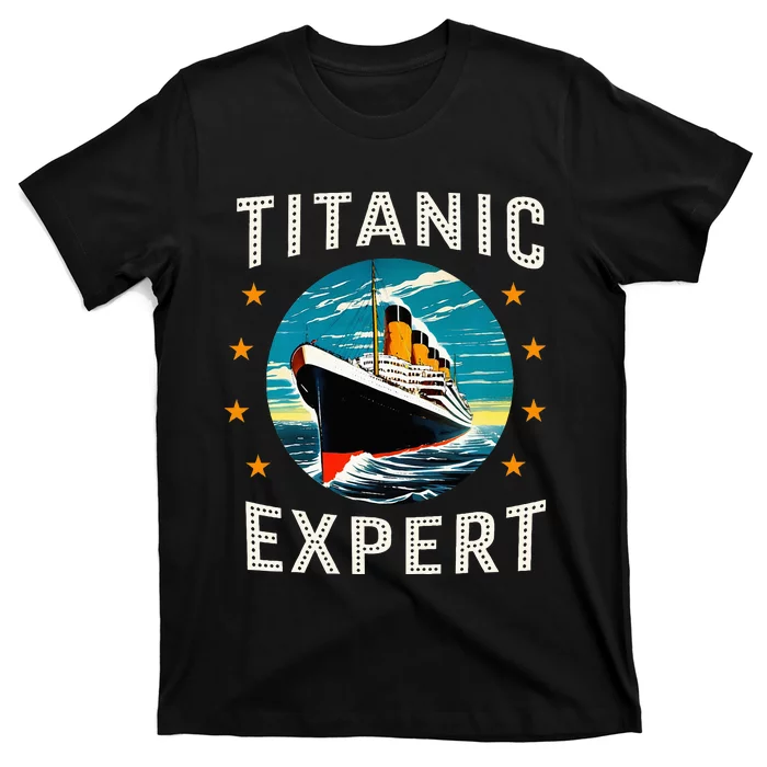 Titanic Expert Funny Rms Titanic Birthday T-Shirt