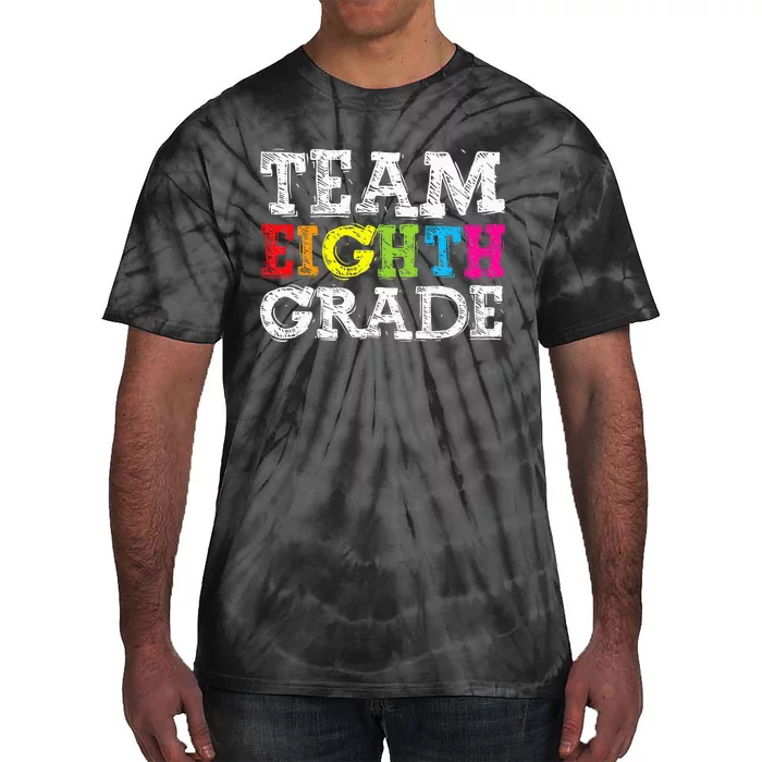 Team Eighth Grade Back To School 1st Day Teacher Tie-Dye T-Shirt