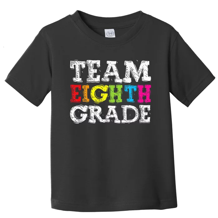 Team Eighth Grade Back To School 1st Day Teacher Toddler T-Shirt