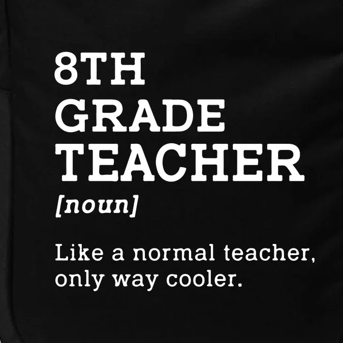 Team Eighth Grade Back To School 8th Grade Teacher Student Impact Tech Backpack