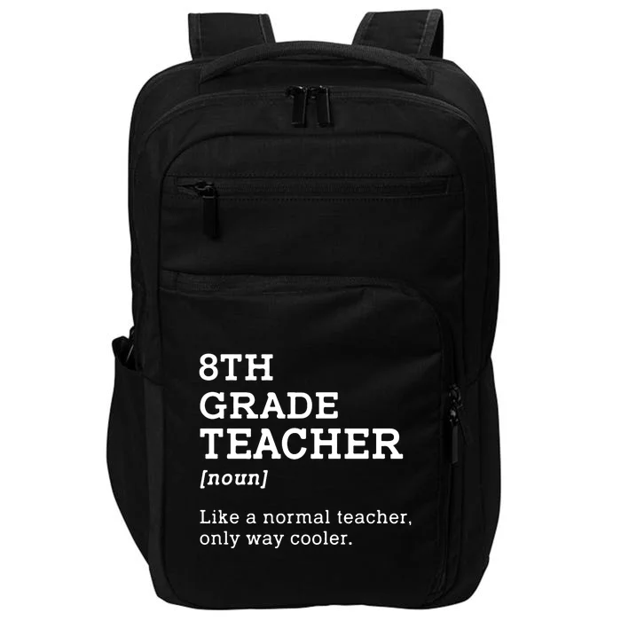 Team Eighth Grade Back To School 8th Grade Teacher Student Impact Tech Backpack