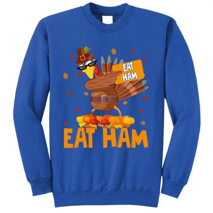 Thanksgiving Eat Ham Funny Turkey Dabbing Autumn Pumpkin Great Gift Sweatshirt