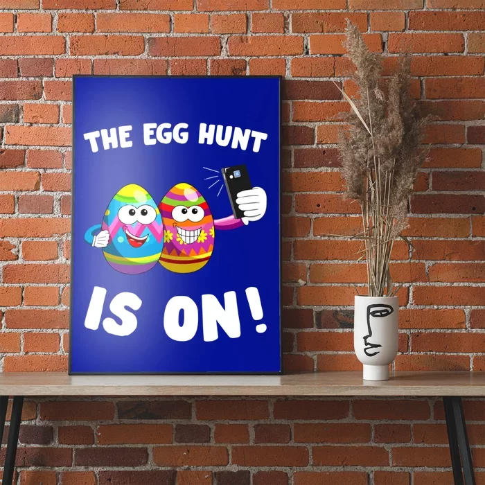 The Egg Hunt Is On Easter Day Hunt Easter Bunny Gift Poster