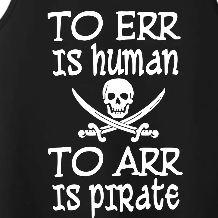 To Err Is Human To Arr Is Pirate Performance Tank