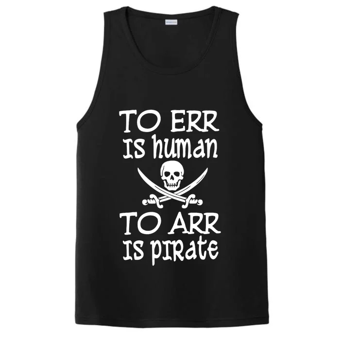 To Err Is Human To Arr Is Pirate Performance Tank