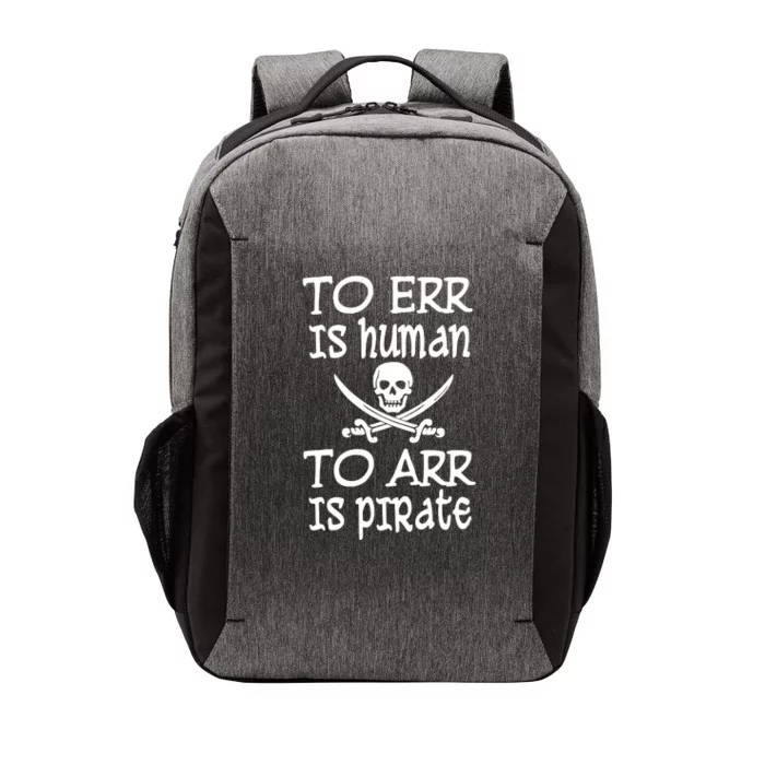 To Err Is Human To Arr Is Pirate Vector Backpack