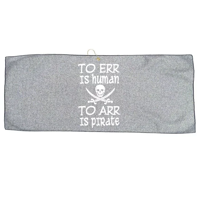 To Err Is Human To Arr Is Pirate Large Microfiber Waffle Golf Towel