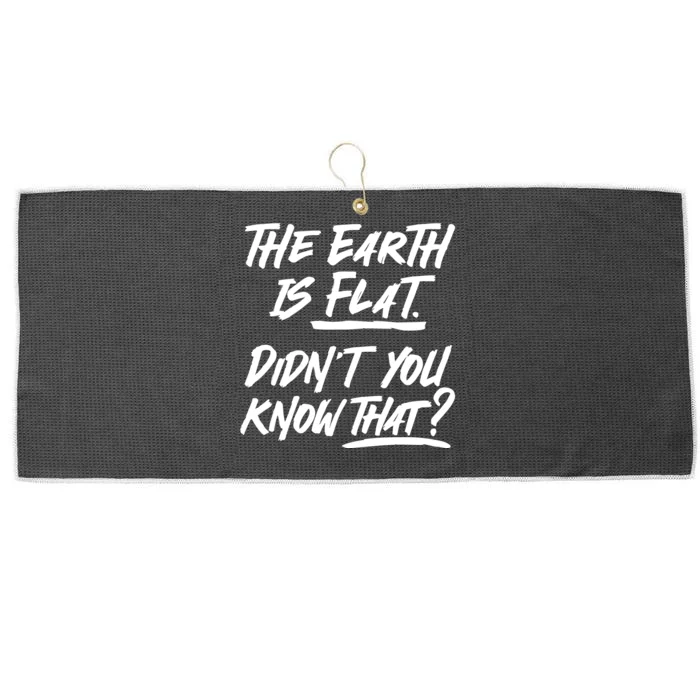 The Earth Is Flat Didnt You Know That Large Microfiber Waffle Golf Towel