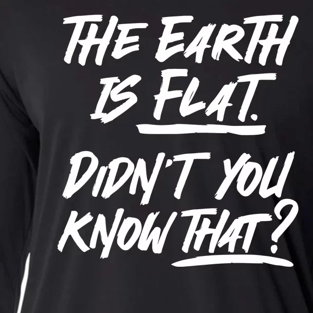 The Earth Is Flat Didnt You Know That Cooling Performance Long Sleeve Crew