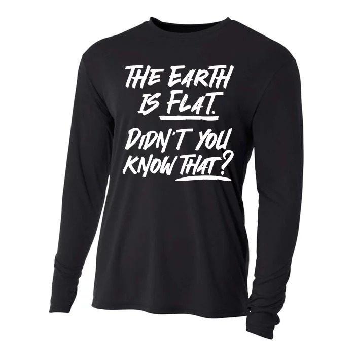 The Earth Is Flat Didnt You Know That Cooling Performance Long Sleeve Crew