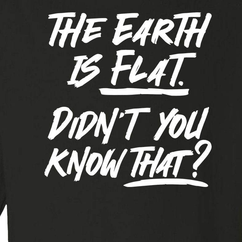 The Earth Is Flat, Didn't You Know That Toddler Long Sleeve Shirt