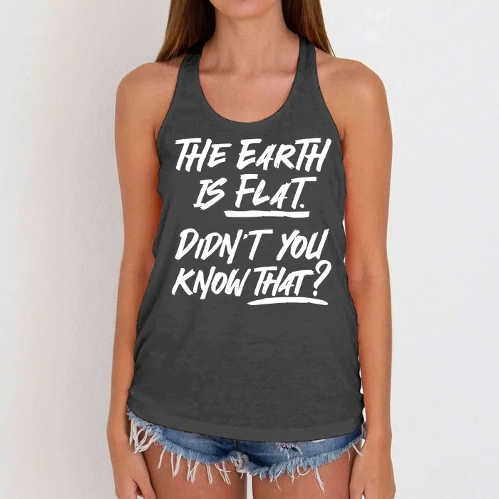 The Earth Is Flat Didnt You Know That Women's Knotted Racerback Tank