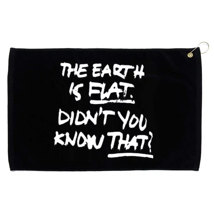 The Earth Is Flat DidnT You Know That Grommeted Golf Towel