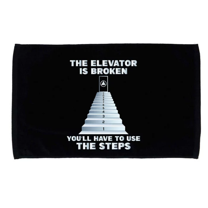 The Elevator Is Broken Sober Sobriety Aa Na Microfiber Hand Towel