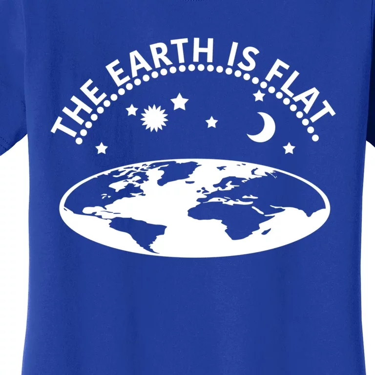 The Earth Is Flat Gift Women's T-Shirt