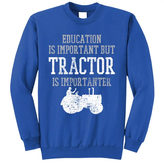 Tractors Education Is Important Funny Truck Farmer Gift Sweatshirt