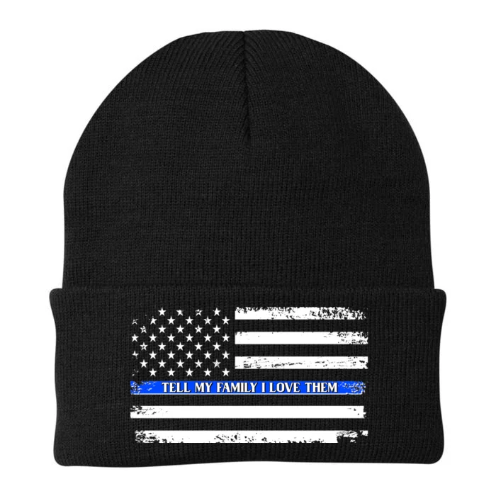 Tell My Family I Love Them Thin Blue Line Knit Cap Winter Beanie