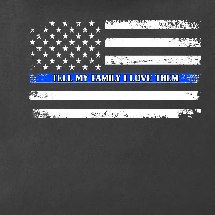 Tell My Family I Love Them Thin Blue Line Zip Tote Bag