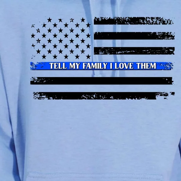 Tell My Family I Love Them Thin Blue Line Unisex Surf Hoodie