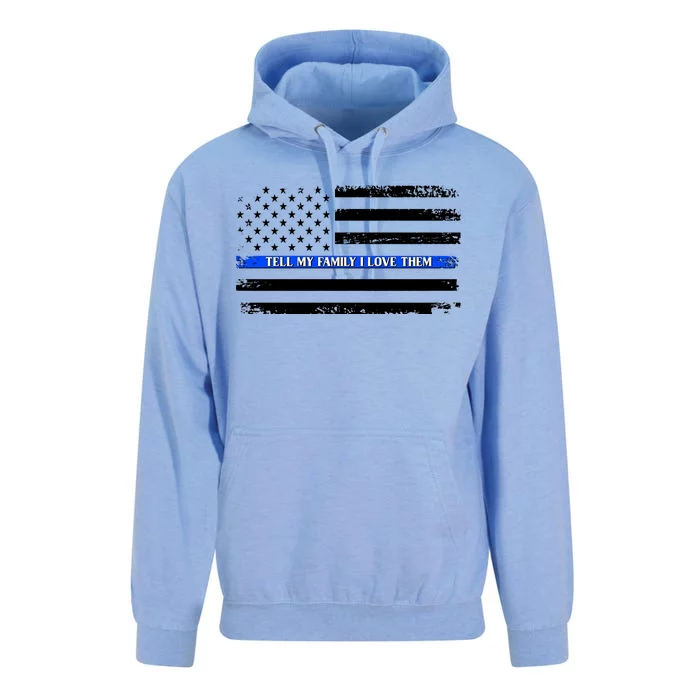 Tell My Family I Love Them Thin Blue Line Unisex Surf Hoodie