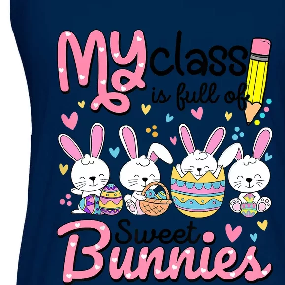 Teacher Easter My Class Is Full Of Sweet Bunnies Ladies Essential Flowy Tank