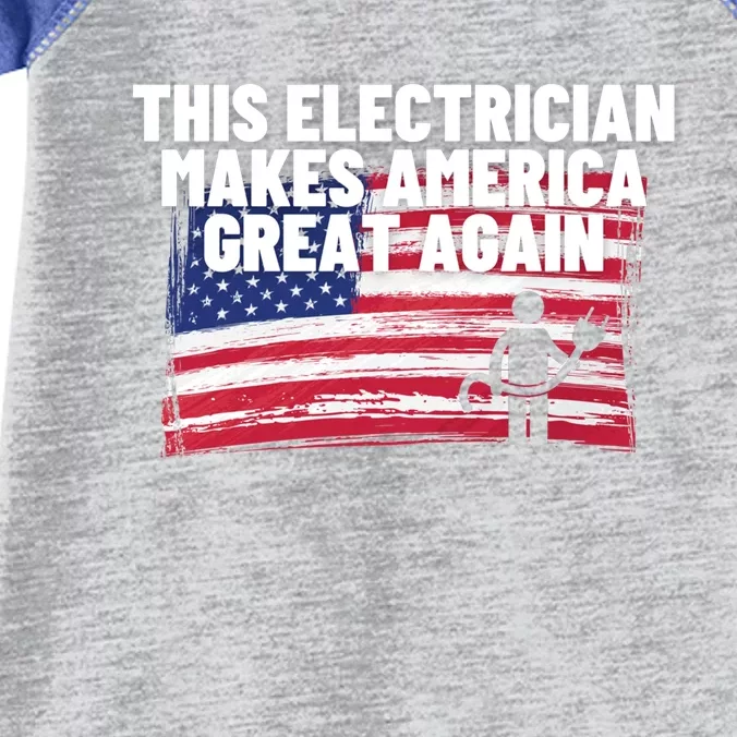 This Electrician Makes America Great Again Usa Flag Patriot Gift Infant Baby Jersey Bodysuit