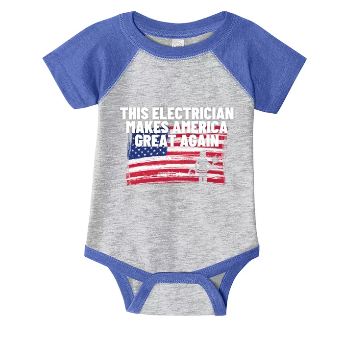 This Electrician Makes America Great Again Usa Flag Patriot Gift Infant Baby Jersey Bodysuit