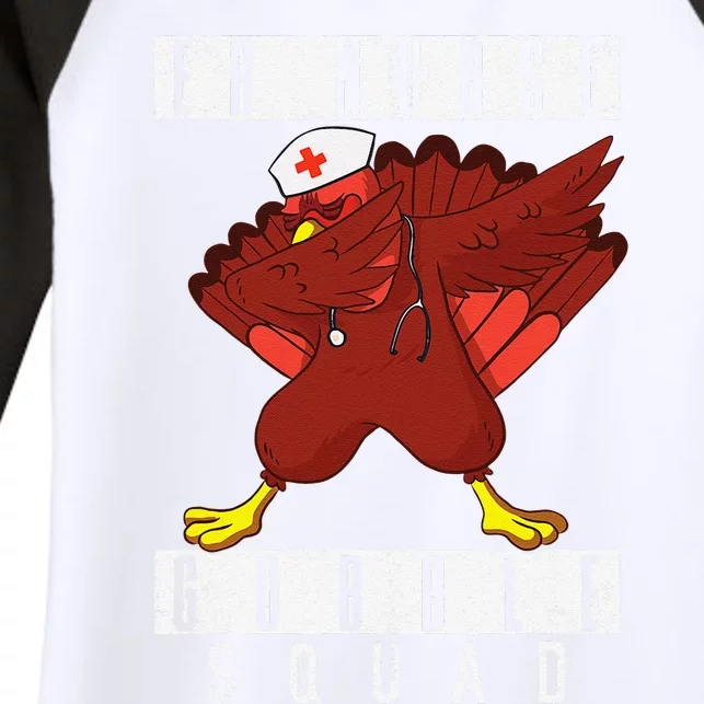 Thanksgiving ER Nurse Gobble Squad Turkey Dab Nursing Gift Women's Tri-Blend 3/4-Sleeve Raglan Shirt