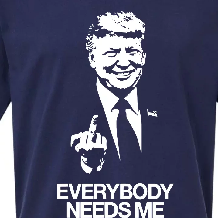 Trump Everybody Needs Me Sueded Cloud Jersey T-Shirt