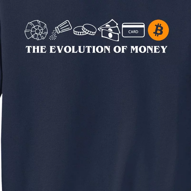 The Evolution Of Money Bitcoin Crypto Tall Sweatshirt