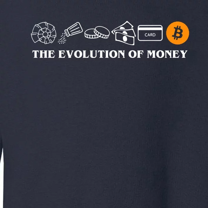 The Evolution Of Money Bitcoin Crypto Toddler Sweatshirt