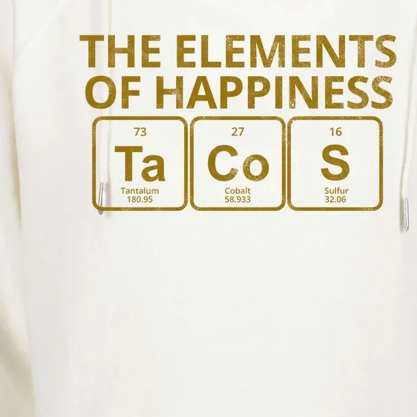 The Elements Of Happiness Taco Lover Womens Funnel Neck Pullover Hood