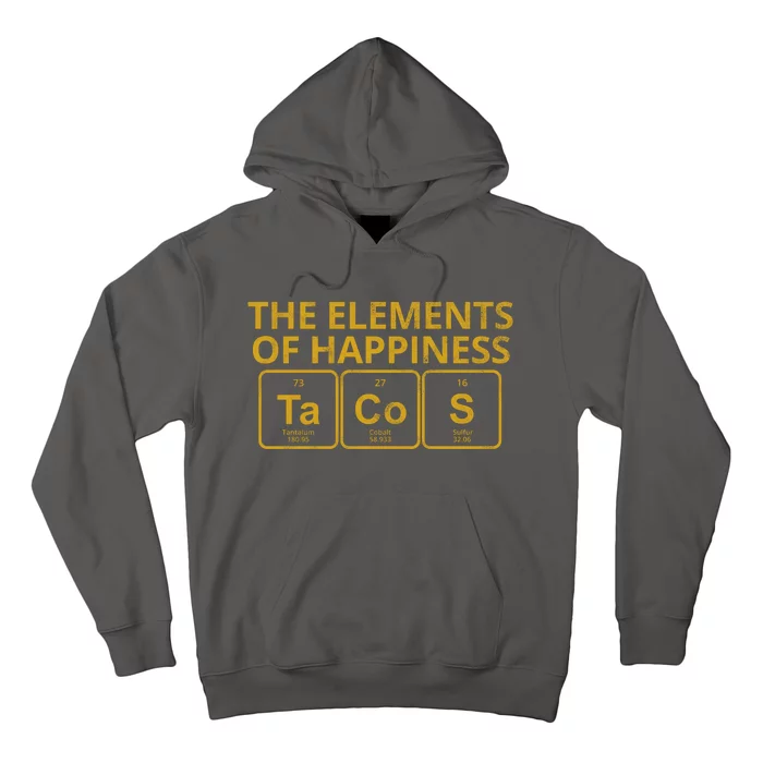 The Elements Of Happiness Taco Lover Hoodie