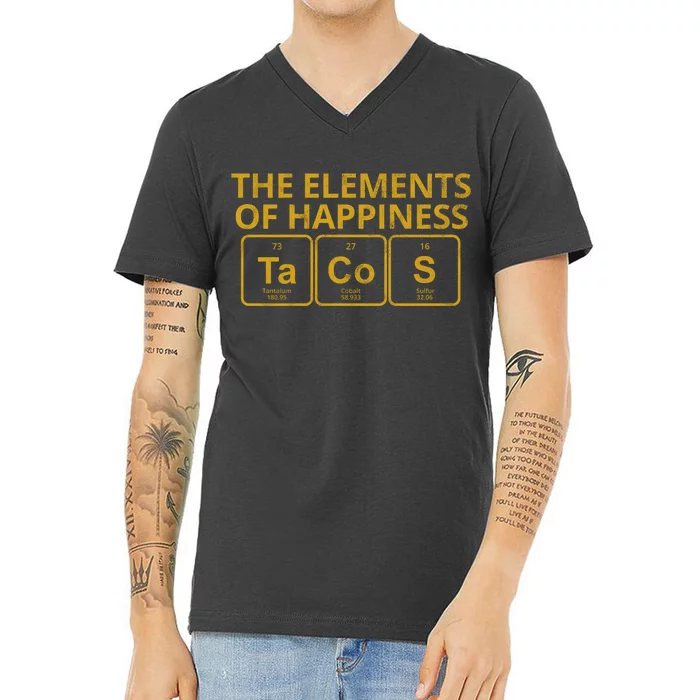 The Elements Of Happiness Taco Lover V-Neck T-Shirt