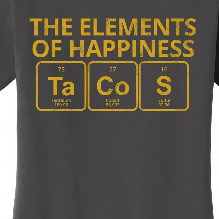 The Elements Of Happiness Taco Lover Women's T-Shirt