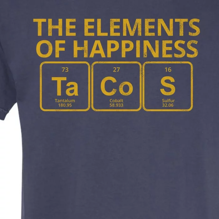 The Elements Of Happiness Taco Lover Garment-Dyed Heavyweight T-Shirt