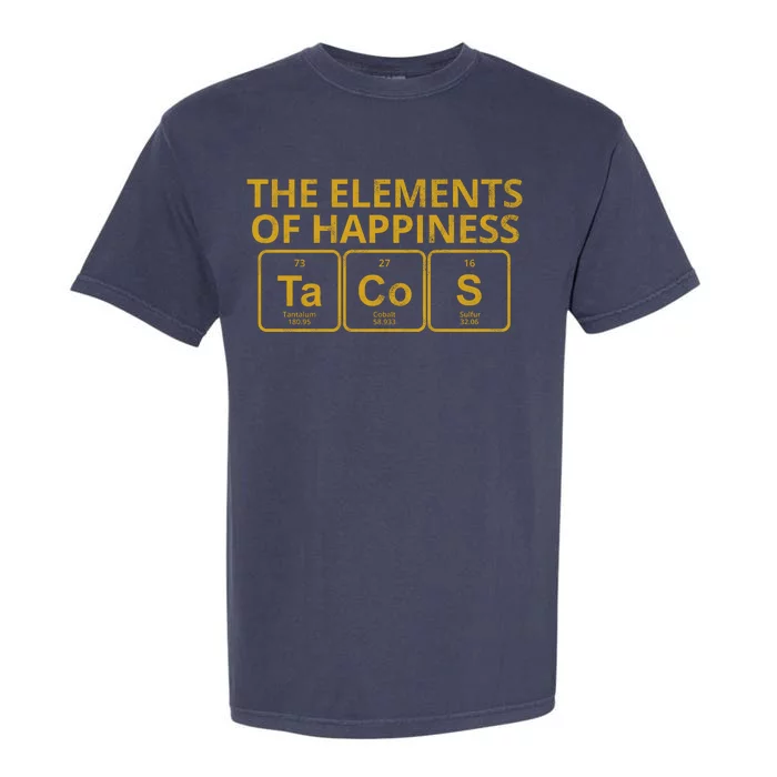 The Elements Of Happiness Taco Lover Garment-Dyed Heavyweight T-Shirt