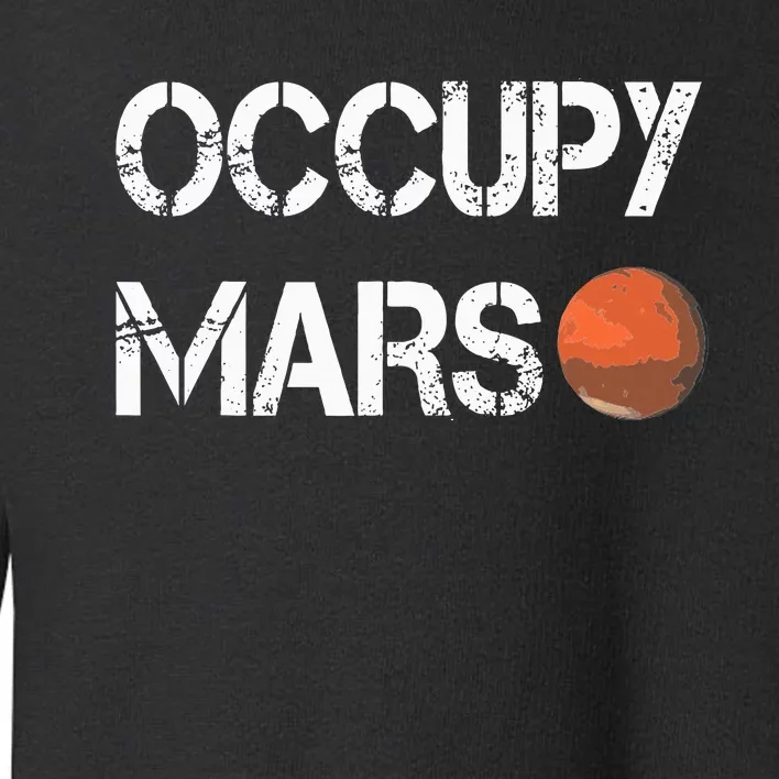 The Explorer Occupy Mars Space Toddler Sweatshirt