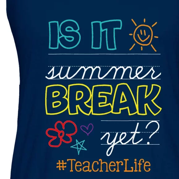 Teacher End Of Year Is It Summer Break Yet Teacher Off Duty Ladies Essential Flowy Tank