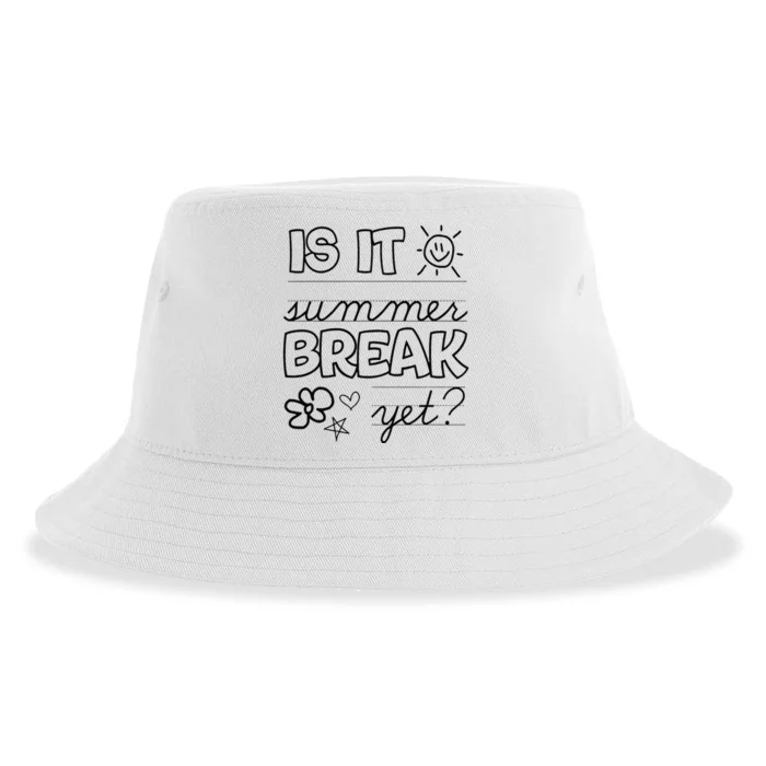 Teacher End Of Year Is It Summer Break Yet Last Day Sustainable Bucket Hat