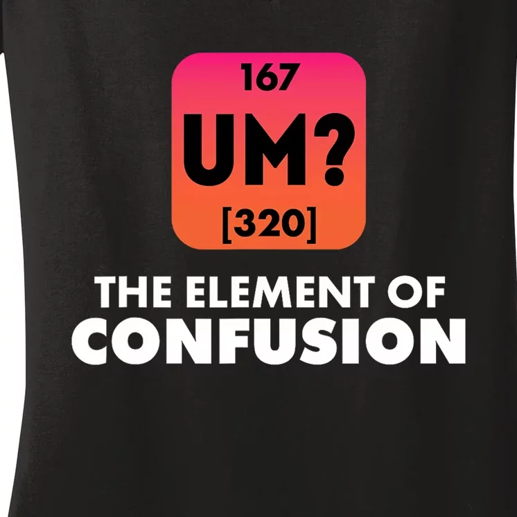 The Element Of Confusion Periodic Science Funny Women's V-Neck T-Shirt