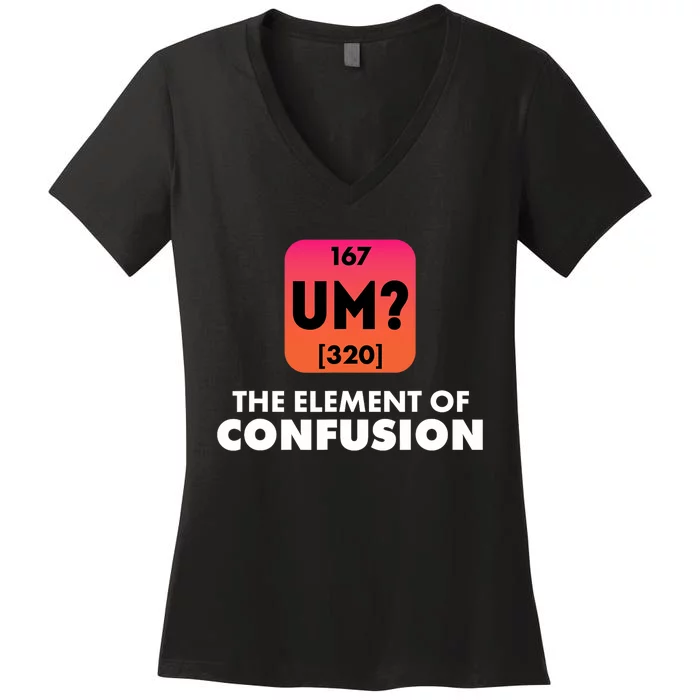 The Element Of Confusion Periodic Science Funny Women's V-Neck T-Shirt