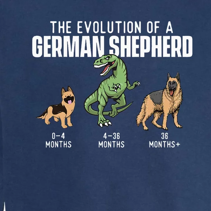 The Evolution Of A German Shepherd Dog Owner Pet Lover Garment-Dyed Sweatshirt